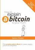 How to EXPLAIN BITCOIN to your mum