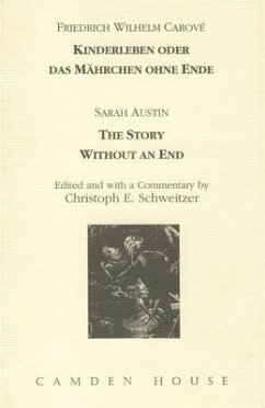 Kinderleben Oder Das Mährchen Ohne Ende: The Story Without an End - Carové, Friedrich Wilhelm; Austin, Sarah; Schweitzer, Christoph