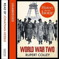 World War Two: History in an Hour - Colley, Rupert
