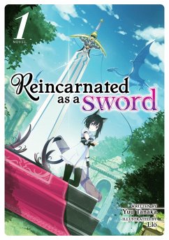 Reincarnated as a Sword (Light Novel) Vol. 1 - Tanaka, Yuu
