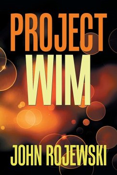 Project Wim - Rojewski, John