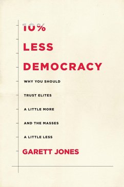 10% Less Democracy - Jones, Garett