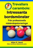 Trevallars carambole - Intressanta bordsmönster