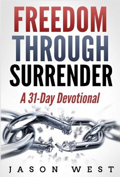 Freedom through Surrender - West, Jason