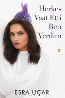 Herkes Vaat Etti Ben Verdim - Ucar, Esra