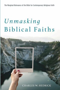 Unmasking Biblical Faiths - Hedrick, Charles W.