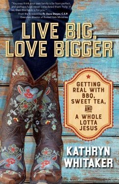 Live Big, Love Bigger - Whitaker, Kathryn