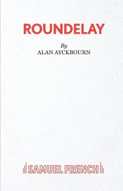 Roundelay - Ayckbourn, Alan