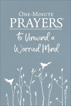 One-Minute Prayers to Unwind a Worried Mind - Lyda, Hope