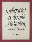 Calligraphy as Art and Meditation: A New Approach