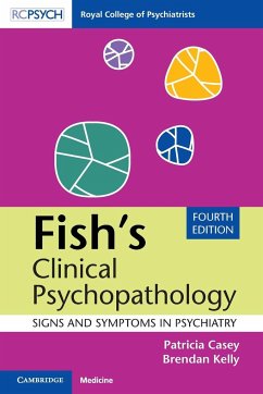 Fish's Clinical Psychopathology - Casey, Patricia;Kelly, Brendan