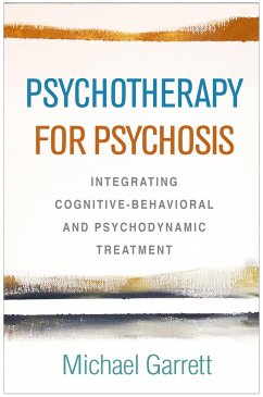 Psychotherapy for Psychosis - Garrett, Michael