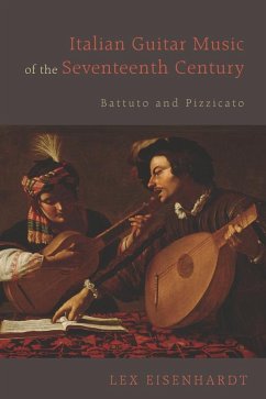 Italian Guitar Music of the Seventeenth Century - Eisenhardt, Lex