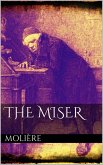 The Miser (eBook, ePUB) The Miser (eBook, ePUB)
