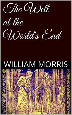 The Well at the World's End (eBook, ePUB) - Morris, William