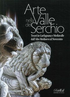 Cover Arte in Valle del Serchio. Tesori in Garfagnana e Mediavalle dall'Alto Medioevo al Novecento