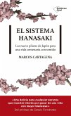 El sistema Hanasaki : los nueve pilares de Japón para una vida centenaria con sentido