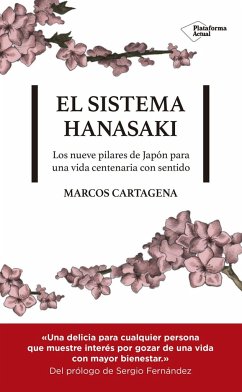 El sistema Hanasaki : los nueve pilares de Japón para una vida centenaria con sentido - Cartagena, Marcos