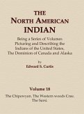 The North American Indian Volume 18 - The Chipewyan, The Western Woods Cree, The Sarsi