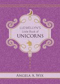 Llewellyn's Little Book of Unicorns