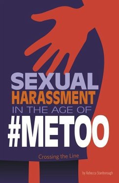Sexual Harassment in the Age of #Metoo: Crossing the Line - Stanborough, Rebecca