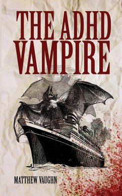 The ADHD Vampire - Vaughn, Matthew