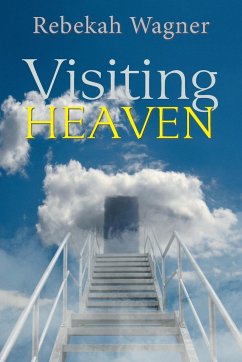 Visiting Heaven - Wagner, Rebekah