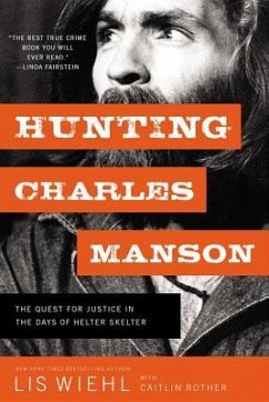 Hunting Charles Manson - Wiehl, Lis