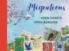 Migrations: Open Hearts, Open Borders: The Power of Human Migration and the Way That Walls and Bans Are No Match for Bravery and Hope - Icpbs