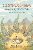 Confuchsia: An Early Bird's Tale: A Bedtime Story Reader Volume 1
