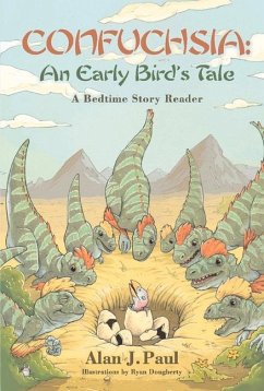 Confuchsia: An Early Bird's Tale: A Bedtime Story Reader Volume 1 - Paul, Alan J.