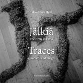 Jälkiä / Traces