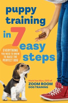 Puppy Training in 7 Easy Steps - Zoom Room Dog Training; Wye, Mark van