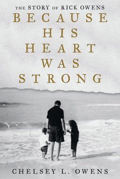 Because His Heart Was Strong - Owens, Chelsey L.