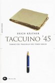 Taccuino '45. Un diario del tracollo del Terzo Reich Taccuino '45. Un diario del tracollo del Terzo Reich
