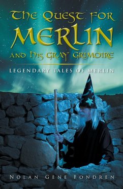 The Quest for Merlin and His Gray Grimoire - Fondren, Nolan