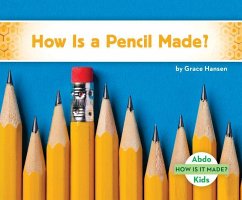 How Is a Pencil Made? - Hansen, Grace