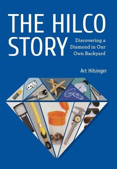 The Hilco Story - Hilsinger, Arthur