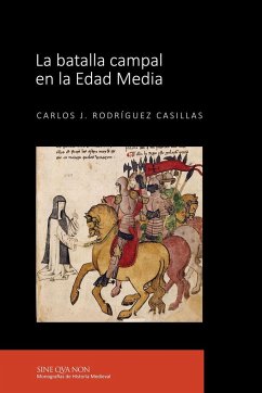 La batalla campal en la Edad Media - Rodríguez Casillas, Carlos Jesús
