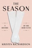 The Season: A Social History of the Debutante