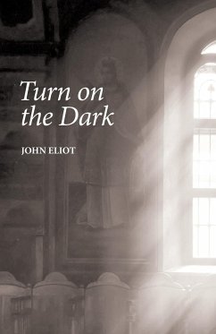 Turn on the Dark - Eliot, John