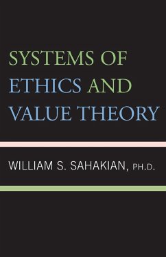 Systems of Ethics and Value Theory - Sahakian, William