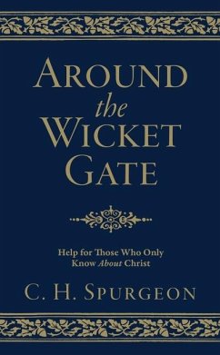 Around the Wicket Gate - Spurgeon, C. H.