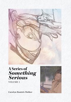 A Series of Something Serious: Volume 1 - Walker, Carolyn Daniels