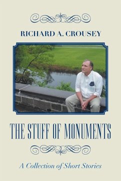 The Stuff of Monuments - Crousey, Richard A.