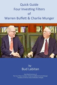 Quick Guide to the Four Investing Filters of Warren Buffett and Charlie Munger - Labitan, Bud