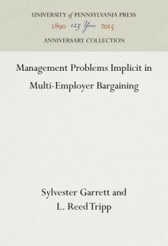 Management Problems Implicit in Multi-Employer Bargaining - Garrett, Sylvester;Tripp, L. Reed