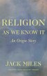 Religion as We Know It: An Origin Story - Bild 1