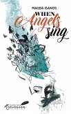 When Angels Sing: Poems and Prose of Magda Isanos