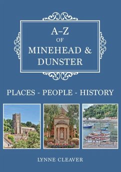 A-Z of Minehead & Dunster: Places-People-History - Cleaver, Lynne